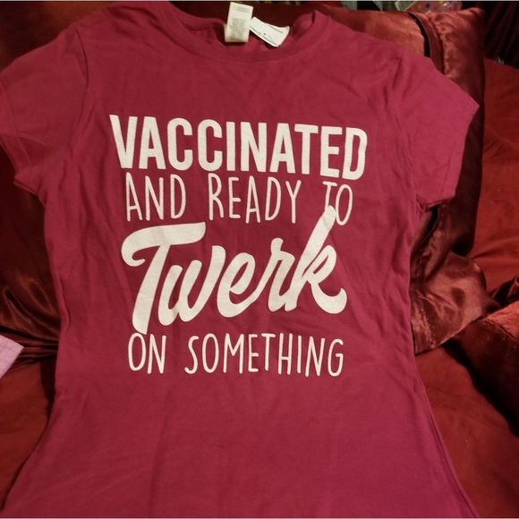 Got vaccinated and ready to twirk T-shirt - Picture 3 of 3
